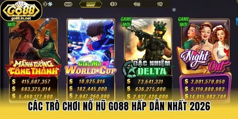 Các trò chơi nổ hũ Go88 hấp dẫn nhất 2026