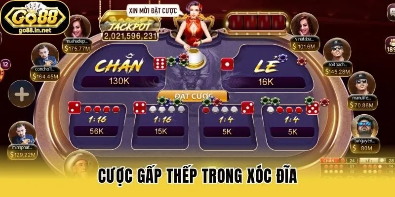 Cược gấp thếp trong xóc đĩa