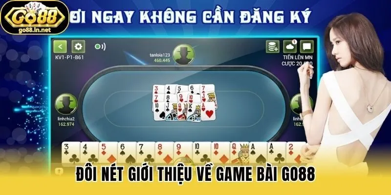 Đôi nét giới thiệu về game bài Go88