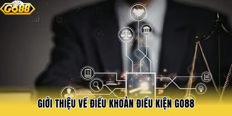 Giới thiệu về Điều khoản điều kiện Go88